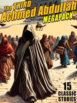 cover image of The Third Achmed Abdullah MEGAPACK&#174;